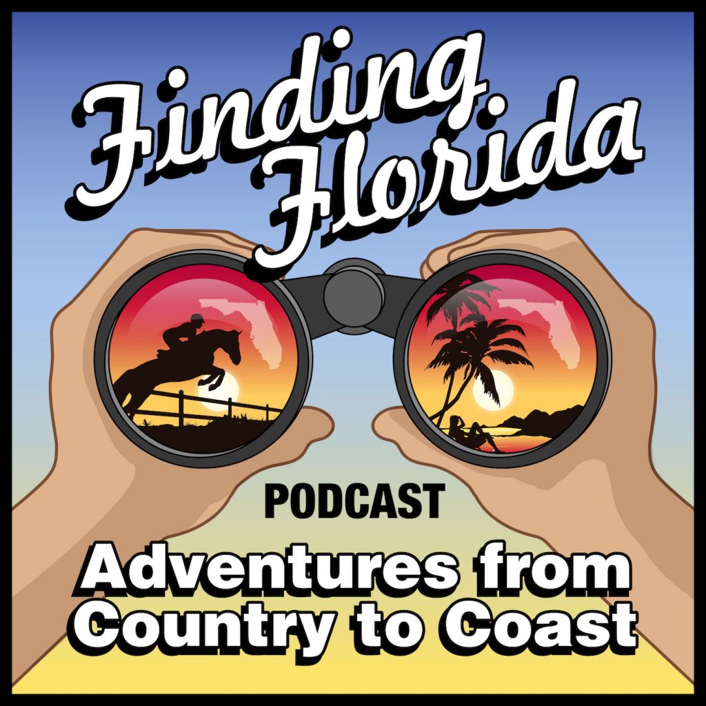 Introducing the latest podcast on the Florida Podcast Network: Finding Florida, the podcast that takes you 