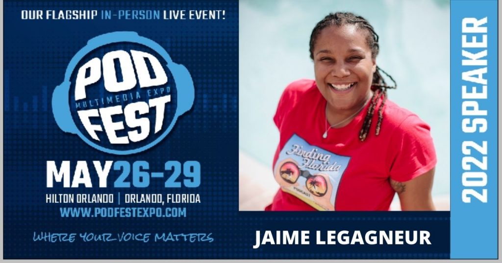 Producer Jaime welcomes you to join her at Podfest Multimedia Expo and the Women in Podcasting Conference, May 26–29 in Orlando. Look for her sessions (listed below) or find her in the halls and say 