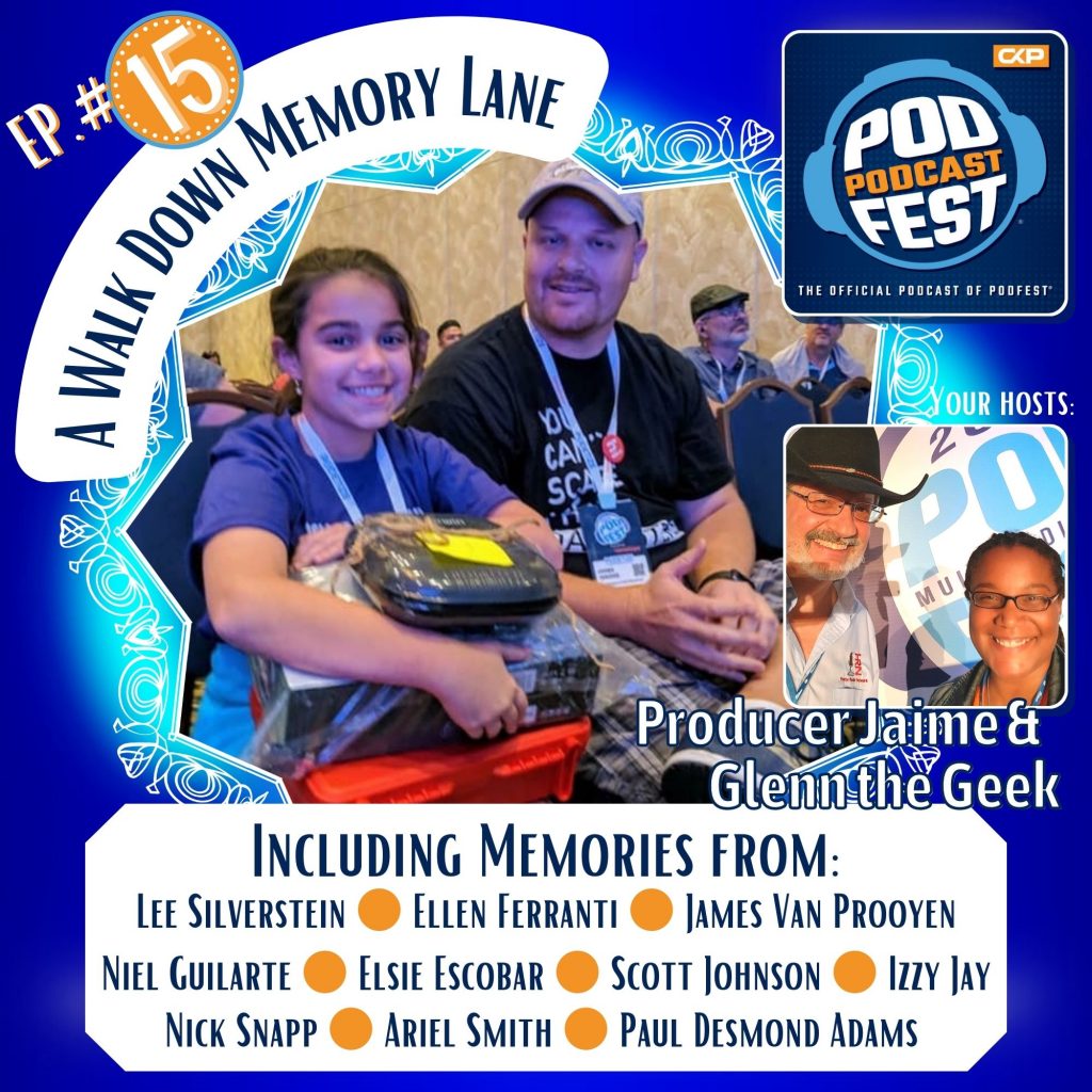 Take a walk down memory lane with us on today's special episode! These longtime Podfest attendees submitted their favorite memories to get you jazzed up for Podfest 2022: Lee Silverstein, Ellen Ferranti, James Van Prooyen, Niel Guilarte, Elsie Escobar, Scott Johnson, Izzy Jay, Nick Snapp, Ariel Smith, and Paul Desmond Adams. Plus, Glenn the Geek and Producer Jaime give you a reminder of their presentation schedules, so you can be sure to mark your agendas, haha! Enjoy these wonderful memories on your way to Podfest 2022. (And, we may or may not make you both laugh and cry...) Welcome to the conference!