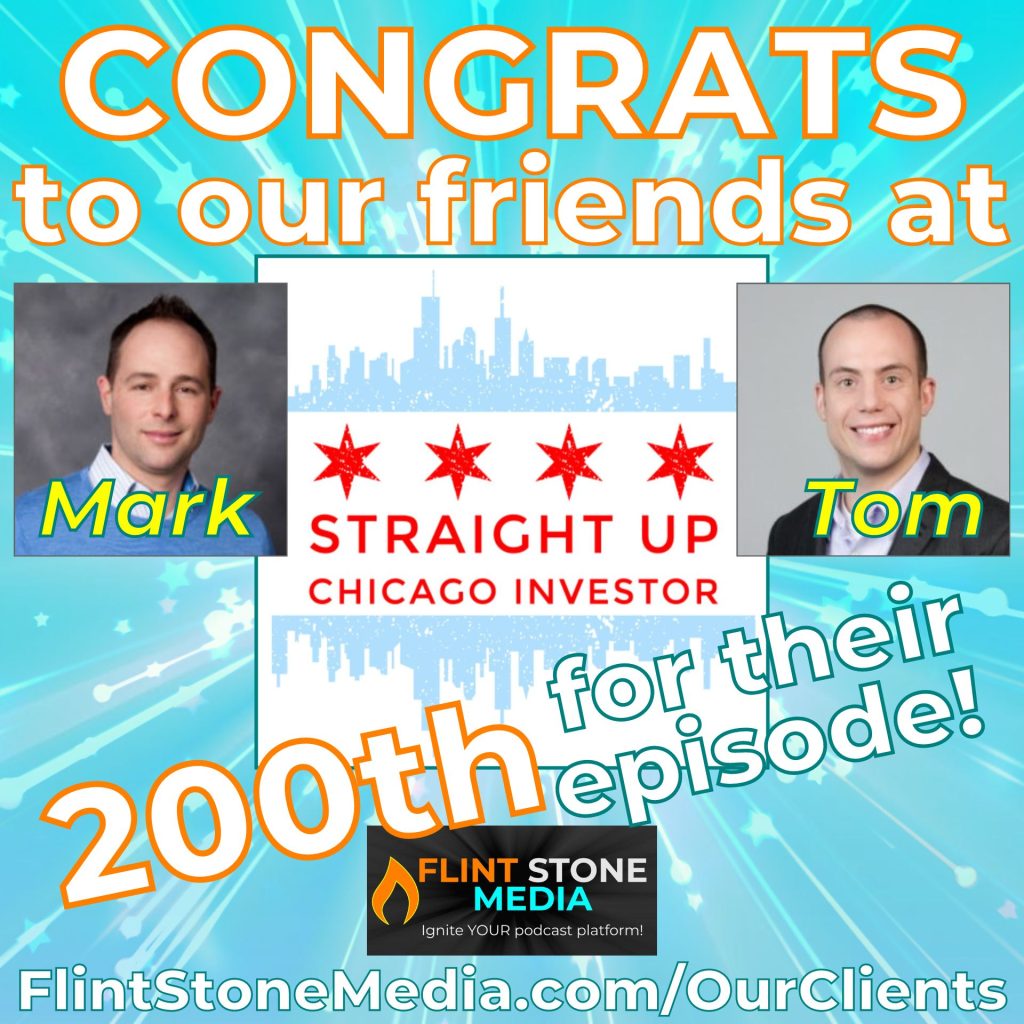 Congratulations to the team at Straight Up Chicago Investor on reaching their 200th episode! What an accomplishment!! Hosts Mark Ainley and Tom Shallcross have been absolute TRAILBLAZERS when it comes to having a successful property-based podcast, building a community, and using their podcast as an incredible tool to market their businesses and position themselves in their industry. And, as they did when celebrating their 100th episode, they are hosting a BIG event in Chicago with their network of listeners, guests, and other experts and fans of their podcast. And for the 200th episode itself, they invited a panel of guests on for an amazing discussion on all things Chicago Real Estate! Thanks and congratulations to Mark, Tom, and the entire SUCI and FSM teams!!