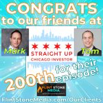 Congratulations to Straight Up Chicago Investor for Their 200th Episode!
