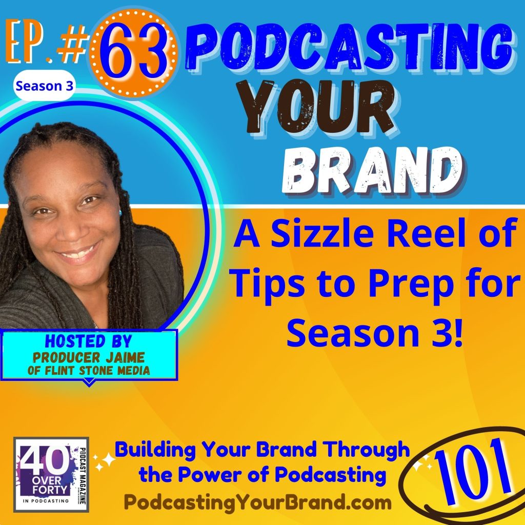 We are gearing up for Season 3 of Podcasting Your Brand! Listen in for a mix of my new daily podcasting tips that I’ve been posting on Instagram (@FlintStoneMedia) and TikTok (@ProducerJaime). Plus, I will update you on the exciting changes for Season 3 that will elevate the value of this show and its ability to help YOU become a better podcaster. Gear up for Season 3, listen in to my carousel of daily tips, and let's do this...!