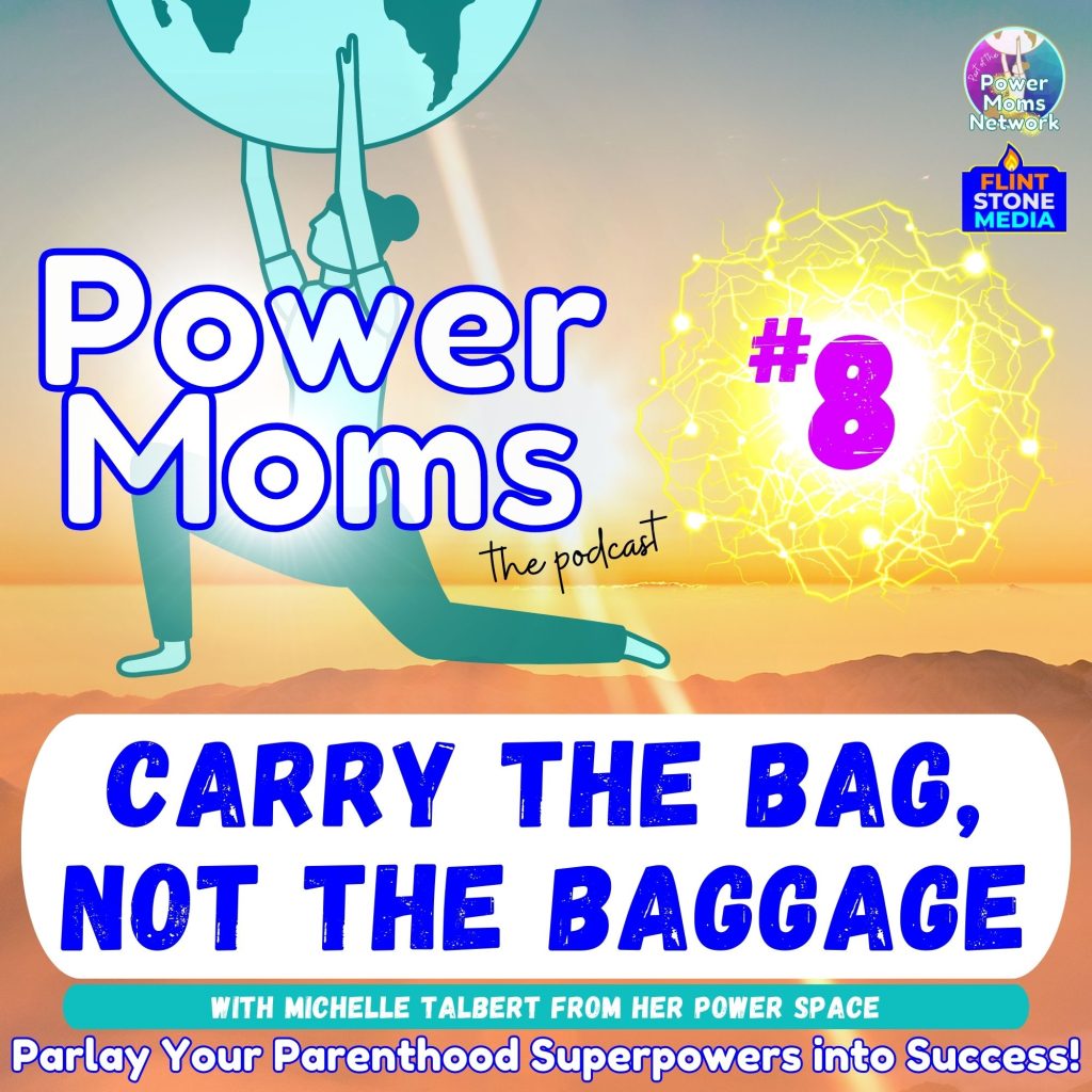 The more you let life’s challenges weigh you down, the harder it is for you to achieve the greatness you were meant for. So, rather than carry a bag full of baggage, just carry the bag–open and ready for opportunity. Today’s Power Mom is determination personified. Michelle Talbert of Her Power Space, was already a mother of small children as she began her power path. And, in those moments where society and naysayers (and even a pandemic) tried to keep her down, she kept pursuing that bag–not that baggage. Time and time again, she released what did not serve her and continued forward to blaze a path not only for herself, but many others as well. She learned that if you let go of the baggage–your trauma, your self-doubt, societal myths, and other people’s expectations–if you can put that stuff down, you’ll be able to pick up everything that is meant for you. And, moving with that energy and building a community to be an example and source of support for others makes her a Power Mom!! Listen in…