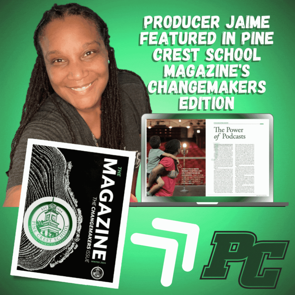 Producer Jaime has been featured in Pine Crest School Magazine's Changemakers Winter 2024 edition! A few months ago, Producer Jaime received an invitation from a long-respected and very familiar name: Pine Crest School--her alma mater. And, it was an invitation from their Marketing Communications Manager, Andrea (Andy) Vallejo, to do a story on her for their online magazine. Well, the results of that first interview quickly evolved into an invitation to become a FEATURED story in their print edition. Such an honor!