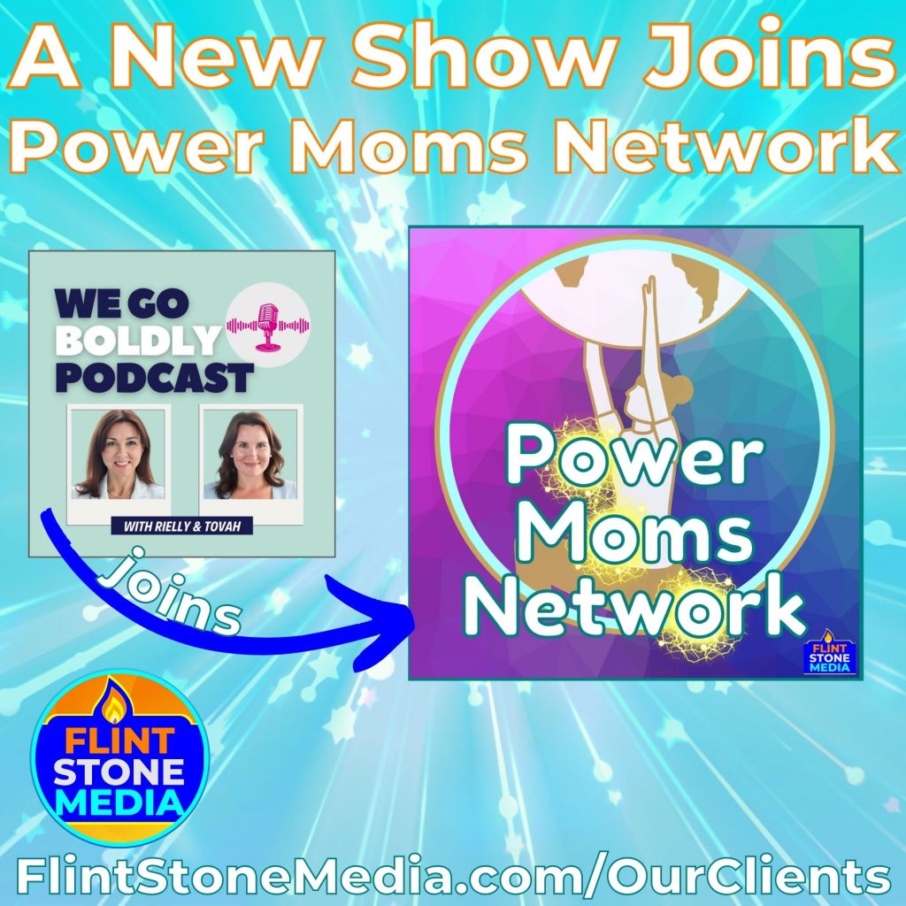 Power Moms Netwok first new show (not hosted by Producer Jaime), We Go Boldy--hosted by Rielly Karsh and Tovah Kopan. Already members of the PMN Advisory Board, Rielly and Tovah have been lending themselves to the PMN community behind the scenes for quite some time now. So, now in the 10th season of their show, it was a GREAT pleasure to add them to the PMN show roster! 